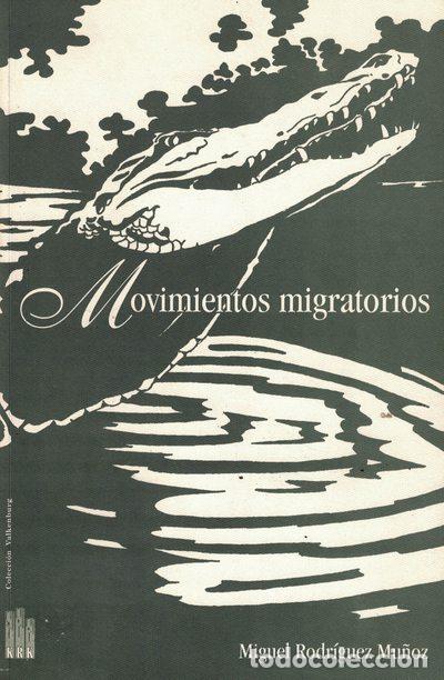 Libros: Movimientos migratorios - Miguel Rodr&iacute;guez Mu&ntilde;oz - Foto 1