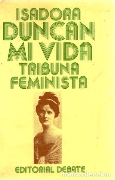Libros: Mi vida. Tribuna feminista - Duncan, Isadora - Foto 1