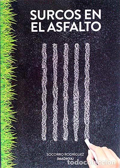 Libros: Surcos en el asfalto - Socorro Rodr&iacute;guez - Foto 1