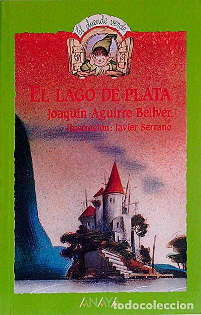 Libros: El lago de Plata - Aguirre Bellver, Joaqu&iacute;n - Foto 1