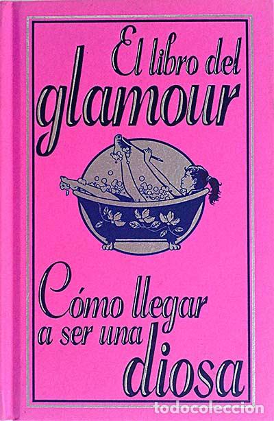 Libros: El libro del glamour. C&oacute;mo llegar a ser una diosa - VVAA - Foto 1