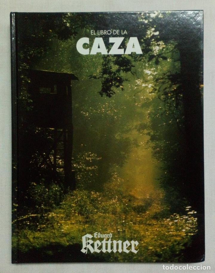 Libros: EL LIBRO DE LA CAZA. EDUARD KETTNER. EXCELENTE ESTADO!!! - Foto 1