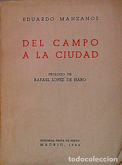 Libros: Del Campo a la ciudad - Eduardo Manzanos - Foto 1