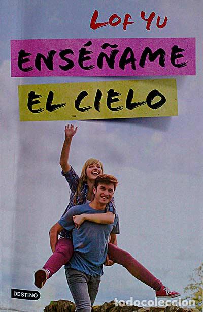 Libros: Ens&eacute;&ntilde;ame el cielo - Lof Yu - Foto 1