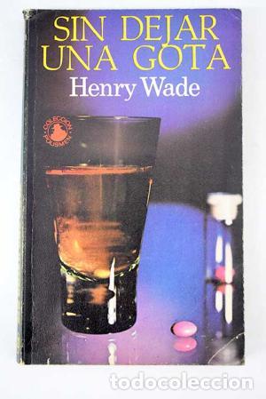 Libros: SIN DEJAR UNA GOTA - Wade,Henry - Foto 1