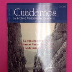 Libros: CUADERNO DEL ARCHIVO HISTÓRICO FERROVIARIO PRIMERAS LINEAS EN ANDALUCIA 1851-1880 NUEVO