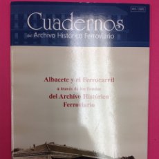 Libros: CUADERNO DEL ARCHIVO HISTÓRICO FERROVIARIO ALBACETE Y EL FERROCARRIL