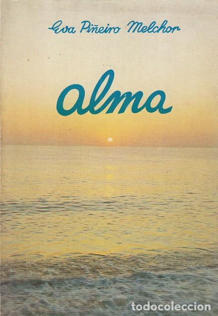 Libros: ALMA - PI&Ntilde;EIRO MELCHOR, EVA - Foto 1