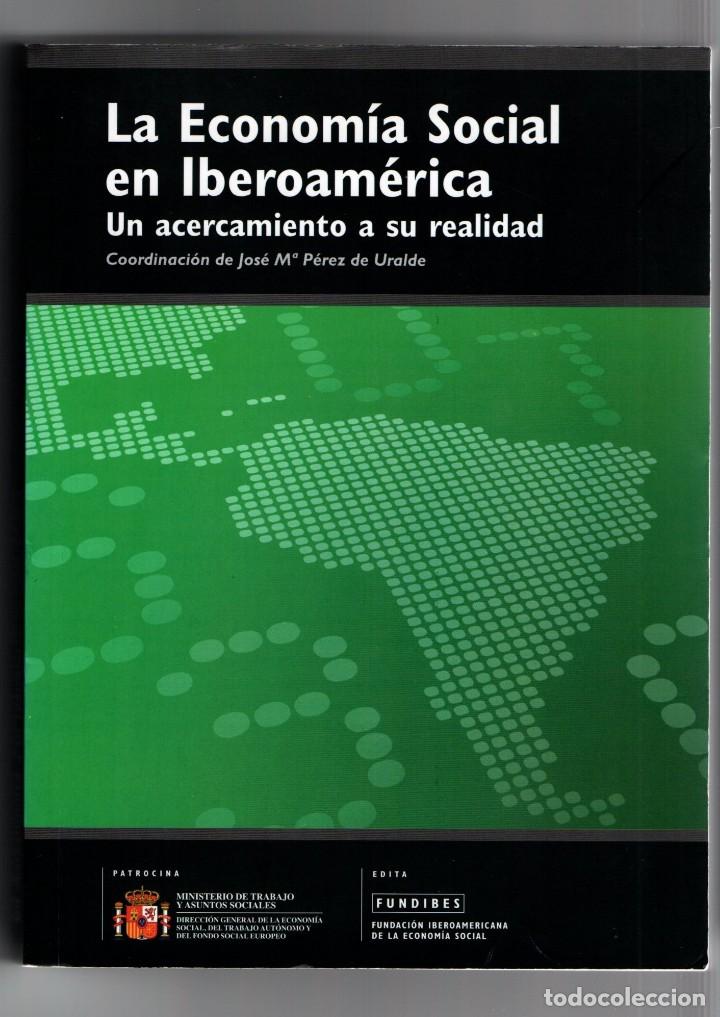 Libros: LIBRO LA ECONOM&Iacute;A SOCIAL EN IBEROAM&Eacute;RICA UN ACERCAMIENTO A SU REALIDAD JOS&Eacute; M&ordf; P&Eacute;REZ DE URALDE VER F