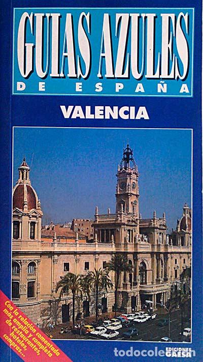 Libros: Gu&iacute;as azules de Espa&ntilde;a. Valencia - VVAA - Foto 1