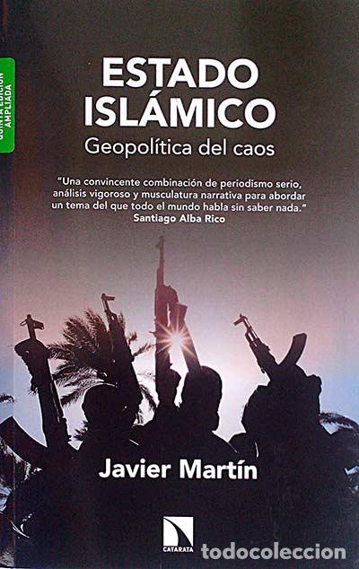 B&uuml;cher: Estado Isl&aacute;mico. Geopol&iacute;tica del caos - Mart&iacute;n, javier