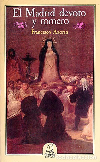 Libros: El Madrid devoto y romero - Azor&iacute;n, Francisco - Foto 1
