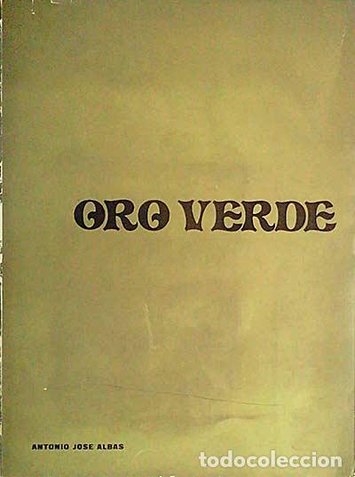 Libros: Oro Verde - Antonio Jos&eacute; Albas - Foto 1