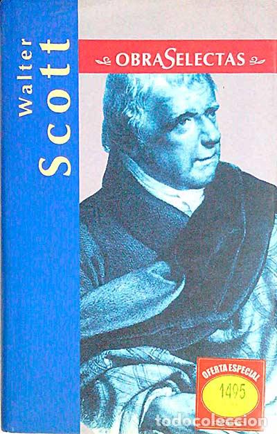 Libros: Walter Scott. Obras selectas. Ivanhoe/El pirata - Scott, Walter - Foto 1