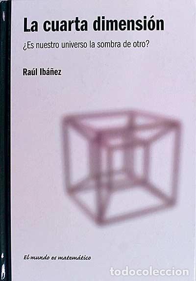 Libros: La cuarta dimensi&oacute;n - Ib&aacute;&ntilde;ez, Raul - Foto 1
