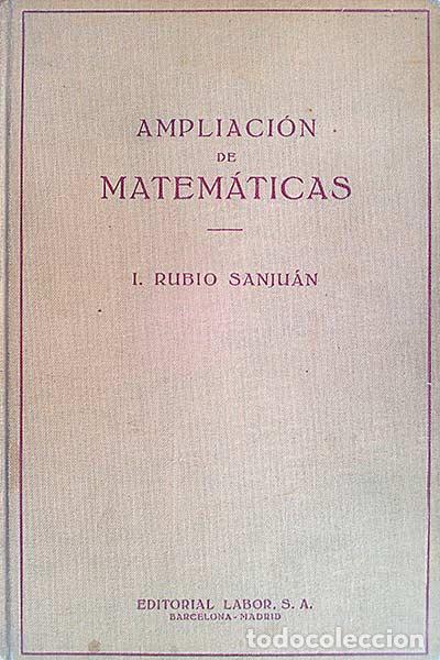 Libros: Ampliaci&oacute;n de matem&aacute;ticas - I. Rubio Sanju&aacute;n - Foto 1