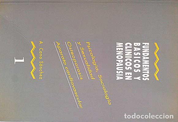 Libros: Fundamentos b&aacute;sicos y cl&iacute;nicos en menopausia - A. Cano S&aacute;nchez - Foto 1