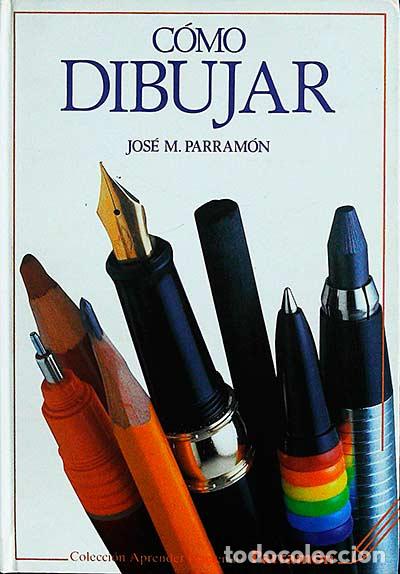 Libros: C&oacute;mo dibujar - Jos&eacute; M. Parram&oacute;n. - Foto 1