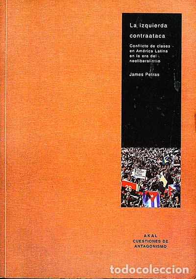 Libros: La izquierda contraataca - James Petras - Foto 1
