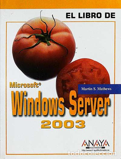 Libros: El libro de Microsoft Windows Server 2003 - Martin S. Mathews - Foto 1