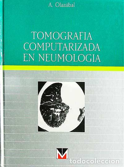 Libros: Tomograf&iacute;a computerizada en neumolog&iacute;a - A. Olaz&aacute;bal - Foto 1