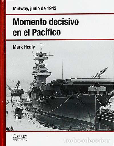 Libros: Momento decisivo en el Pac&iacute;fico - Mark Healy - Foto 1