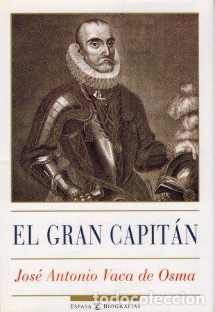 Libros: EL GRAN CAPITAN - JOSE ANTONIO VACA DE OSMA - Foto 1