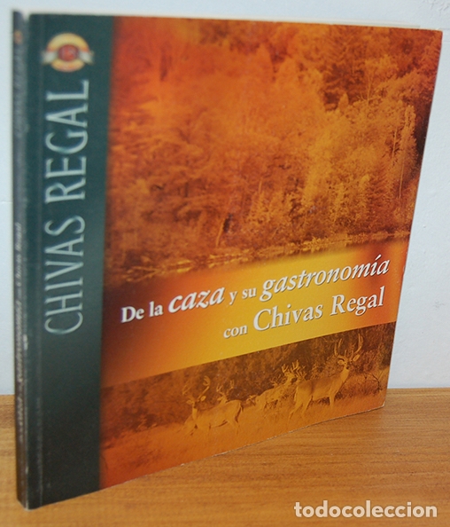 books: LA CAZA Y SU GASTRONOM&Iacute;A CON CHIVAS REGAL - VV. AA.