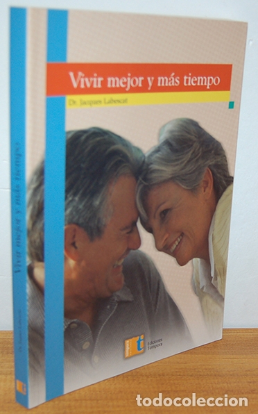 Libros: VIVIR MEJOR Y M&Aacute;S TIEMPO - JACQUES LABESCAT - Foto 1