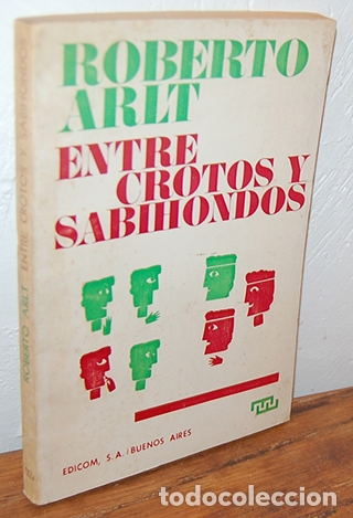 Libros: ENTRE CROTOS Y SABIHONDOS - ROBERTO ARLT - Foto 1