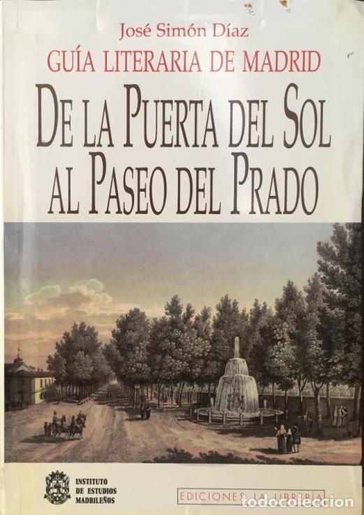 Libros: DE LA PUERTA DEL SOL AL PASEO DEL PRADO - JOS&Eacute; SIM&Oacute;N D&Iacute;AZ - Foto 1