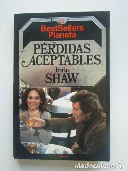 Libros: PERDIDAS ACEPTABLES - IRWIN SHAW - Foto 1