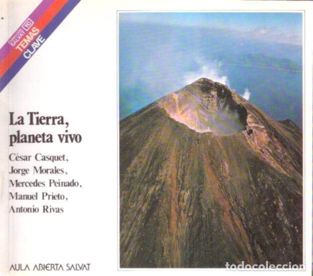 Libros: La Tierra: planeta vivo - Casquet, C&eacute;sar; Morales, Javier; Peinado, Mercedes; Prieto, Manuel y Rivas