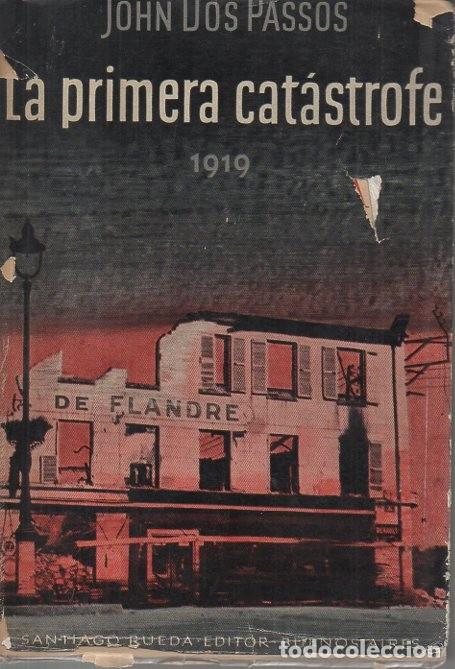 Libros: LA PRIMERA CATASTROFE (1919). - DOS PASSOS, John. - Foto 1