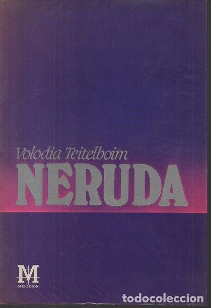 Libros: NERUDA. - TEILTELBOIM, Volodia. - Foto 1