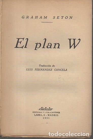 Libros: EL PLAN W. - SETON, Graham. - Foto 1
