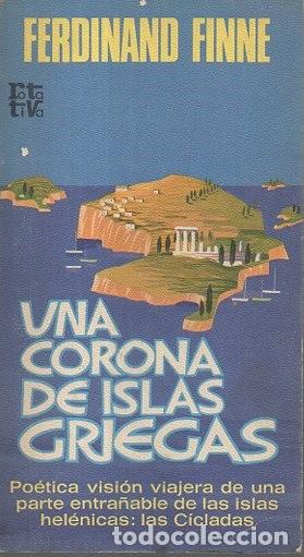 Libros: UNA CORONA DE ISLAS GRIEGAS. - FINNE, Ferdinand. - Foto 1
