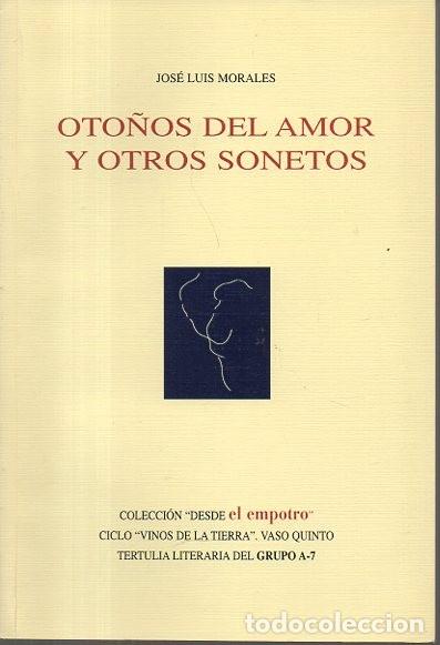 Libros: OTO&Ntilde;OS DEL AMOR Y OTROS SONETOS. - MORALES, Jos&eacute; Luis. - Foto 1