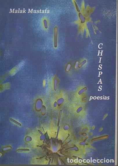 Libros: CHISPAS. POESIAS. - MUSTAFA, Malak. - Foto 1