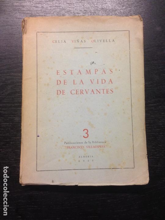 Libros: ESTAMPAS DE LA VIDA DE CERVANTES, VI&Ntilde;AS OLIVELLA, CELIA, 1949 - Foto 1