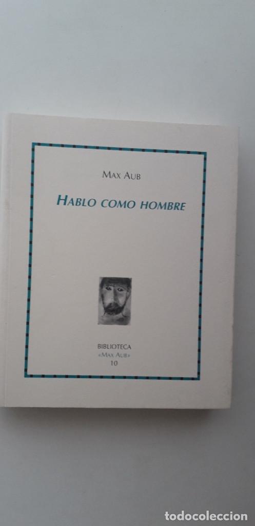 Libros: HABLO COMO HOMBRE - MAX AUB - Foto 1