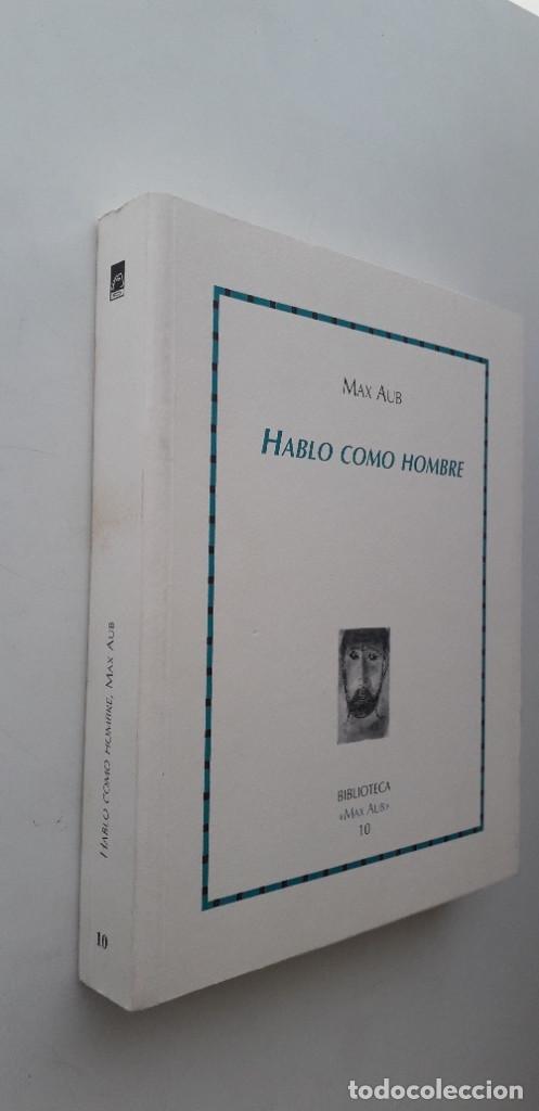 Libros: HABLO COMO HOMBRE - MAX AUB - Foto 2