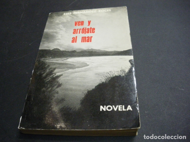 Libros: VEN Y ARROJATE AL MAR - Fern&aacute;ndez Roces, Luis - Foto 1