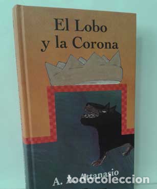 Libros: EL LOBO Y LA CORONA - ATTTANASIO, A.A. - Foto 1