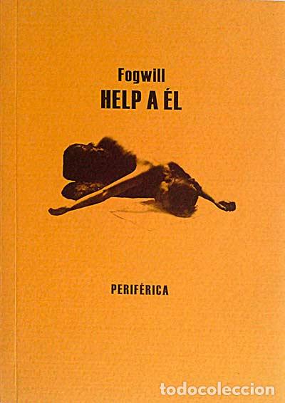 Libros: Help a &eacute;l - Fogwill - Foto 1