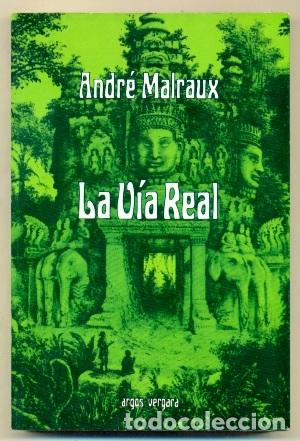 Libros: LA V&Iacute;A REAL - ANDR&Eacute; MALRAUX - Foto 1