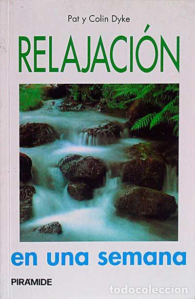 Libros: Relajaci&oacute;n en una semana - Pat y Colin Dike - Foto 1