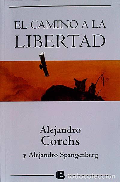 Libros: El camino de la libertad - Alejandro Corchs - Foto 1