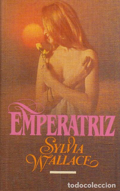 Libros: EMPERATRIZ - WALLACE, SYLVIA - Foto 1
