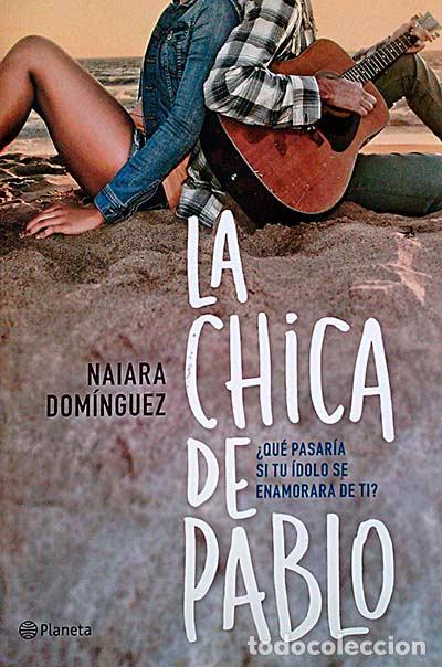 Libri di seconda mano: La chica de Pablo - Naiara Dom&iacute;nguez